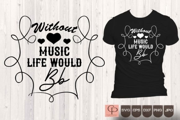 Download Without Music Life Would B Flat - Premium Bundle